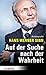 Auf der Suche nach der Wahrheit: Autobiografie (German Edition)