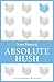 Absolute Hush (Bloomsbury Reader)