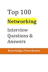 Top 100 Networking Interview Questions & Answers by Knowledge Powerhouse