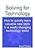 Solving for Technology: How...
