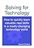 Solving for Technology by David  Clinton