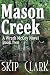 Mason Creek by Skip Clark