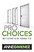 Pro Choices: What to Do Whe...