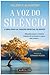 A Voz do Silêncio by Helena Petrovna Blavatsky