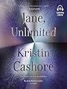 Jane, Unlimited by Kristin Cashore