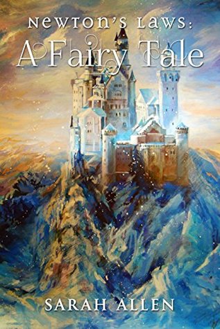 Newton's Laws: A Fairy Tale (Fairy Tale Physics, #2)