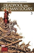 Deadpool vs. Old Man Logan #5