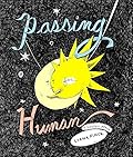 Passing for Human: A Graphic Memoir