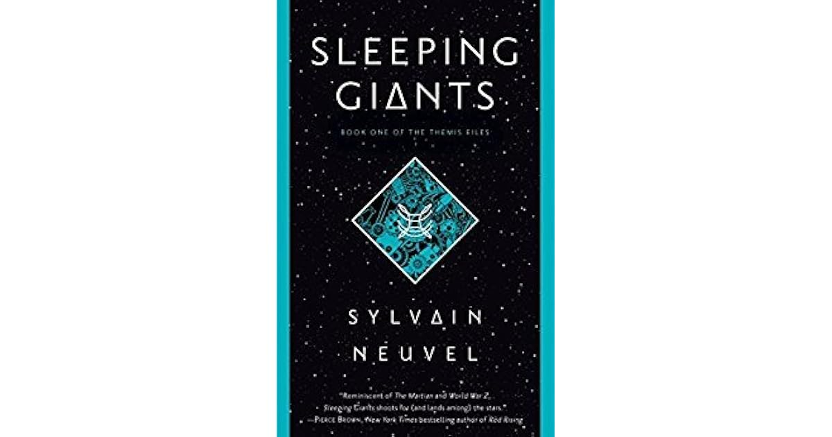 Sleeping Giants (Themis Files, 1) by Sylvain Neuvel