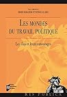 Les mondes du travail politique : Les élus et leurs entourages (Res Publica) (French Edition)