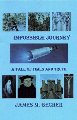 Impossible Journey: A Tale of Times and Truth