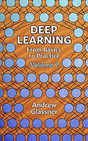 Deep Learning, Vol. 2: From Basics to Practice (Kindle Edition)