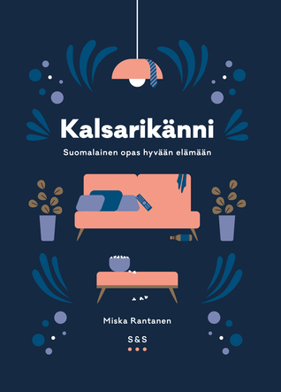 Kalsarikänni – Suomalainen opas hyvään elämään