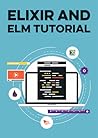 Elixir and Elm Tutorial
