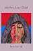 Mother, Less Child by Jason McCall