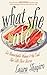 What She Ate: Six Remarkable Women and the Food That Tells Their Stories