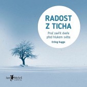 Radost z ticha: Proč zavřít dveře před hlukem světa