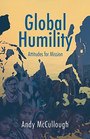 Global Humility: Attitudes for Mission (Kindle Edition)