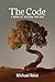 The Code: A Book of Wisdom for Men