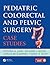 Pediatric Colorectal and Pelvic Surgery: Case Studies (Pediatric Colorectal Surgery)