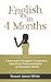 Speak English in 4 Months by Rowan James White