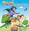 Foxi et la sorcière: Des aventures pour enfants 8-10 ans (French Edition) Book cover for Foxi et la sorcière: Des aventures pour enfants 8-10 ans (French Edition)