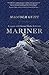 Mariner: A Voyage with Samuel Taylor Coleridge