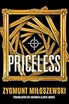 Priceless by Zygmunt Miloszewski Priceless by Zygmunt Miloszewski