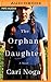 Orphan Daughter, The by Cari Noga