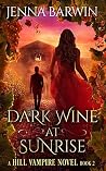 Dark Wine at Sunrise