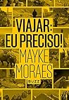 Viajar: eu preciso!