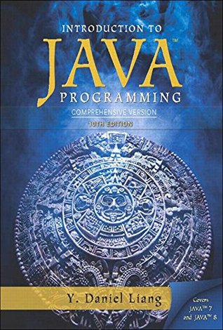 Introduction to Java Programming, Comprehensive Version (10th Edition)