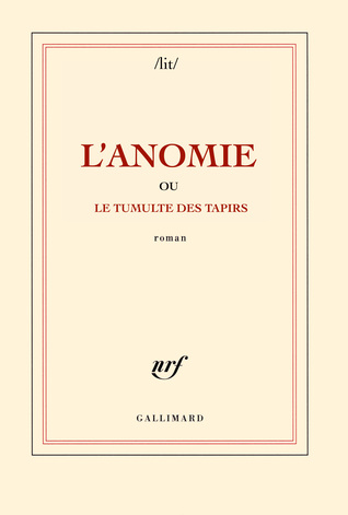 L'anomie ou le tumulte des tapirs