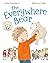The Everywhere Bear by Julia Donaldson The Everywhere Bear by Julia Donaldson