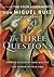 The three questions