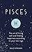 Pisces: The Art of Living W...