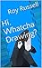 Hi, Whatcha Drawing? by Roy Russell