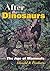 After the Dinosaurs by Donald R. Prothero