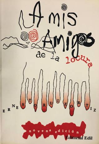A Mis Amigos de la Locura
