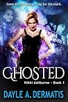 Ghosted by Dayle A. Dermatis