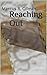Reaching Out by Marcus R. Gilman