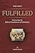 Fulfilled: Uncovering the Biblical Foundations of Catholicism
