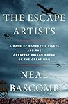 The Escape Artists by Neal Bascomb