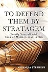 To Defend Them By Stratagem: Fortify Yourself With Book of Mormon War Tactics Book cover for To Defend Them By Stratagem: Fortify Yourself With Book of Mormon War Tactics