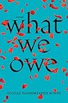 What We Owe by Golnaz Hashemzadeh Bonde