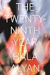 The Twenty-Ninth Year by Hala Alyan