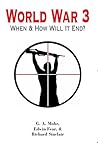 World War 3: When and How will it End?