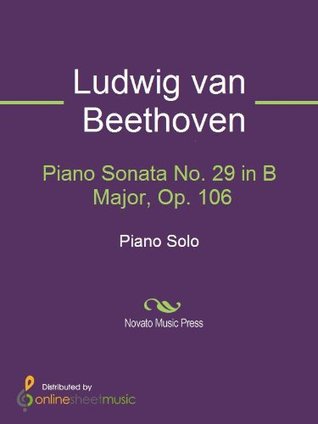 Piano Sonata No. 29 in B Major, Op. 106 (Kindle Edition)