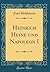 Heinrich Heine und Napoleon I (Classic Reprint) (German Edition)