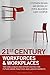 21st Century Workforces and...